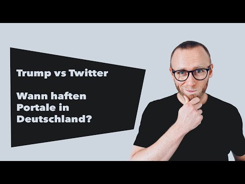 Trump gegen Twitter - Wie ist die Rechtslage für Portale in Deutschland?