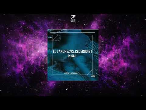 Ed Sánchez VS. Cederquist - Ikigai (Original Mix) [AUDITORY RECORDINGS]