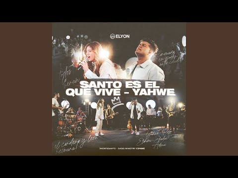 Santo es el que vive / Yaweh (En Vivo)
