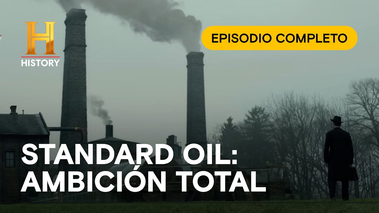 👁‍🗨💰PETROLEO: La Jugada Maestra de Rockefeller - GIGANTES DE LA INDUSTRIA - EPISODIO COMPLETO