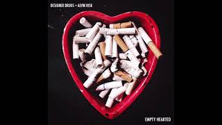 Alvin Risk &amp; Designer Drugs - Empty Hearted