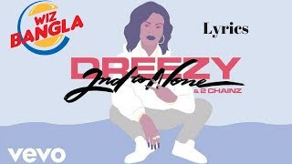 Dreezy - 2nd To None ft. 2 Chainz (Lyrics)