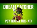 DREAM CATCHER - TRANCE MIX -  ATJ