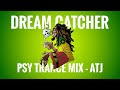 DREAM CATCHER TRANCE MIX ATJ