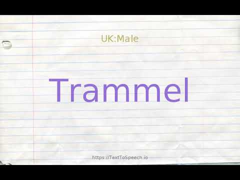 How to pronounce trammel
