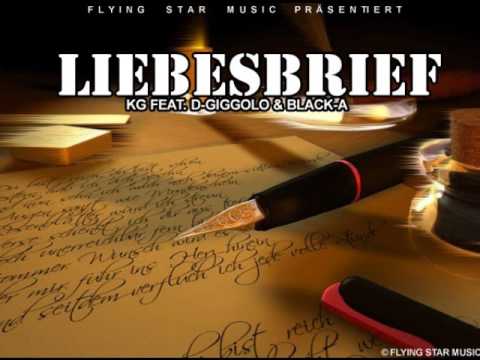 KG Feat. D-Giggolo & Black-A - Liebesbrief (New Track 01.12.09)