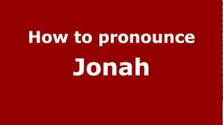 How to pronounce Jonah
