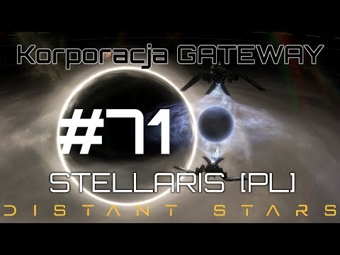 Stellaris GATEWAY (PL), Distant Stars, cz.71 - niespodziewane problemy.