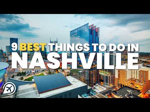 9 BEST THINGS TO DO IN NASHVILLE
