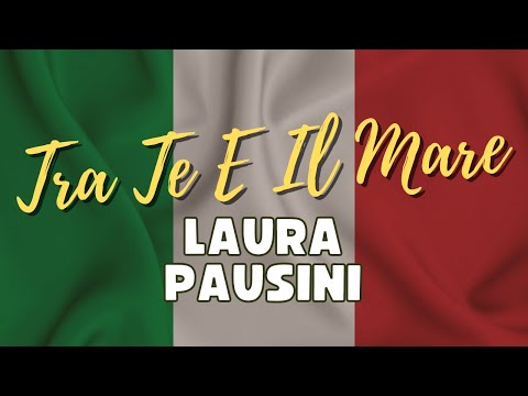 Tra te e il mare - Laura Pausini