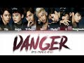 BTS 방탄소년단 Danger Color Coded Lyrics Han Rom Eng 작사