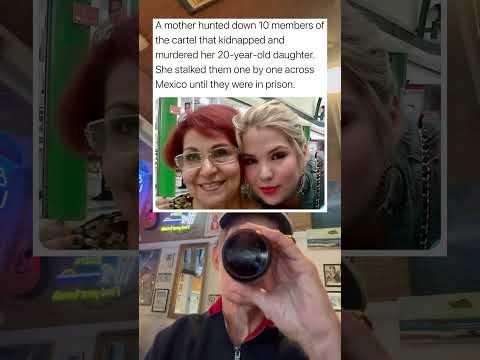 A Mother Hunted Down 10 Members of The Cartel That Took Away Her 20 Year Old Daughter.