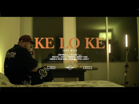 Lobo Malo - Ke Lo Ke (Official Video)
