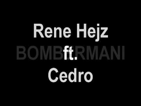 Rene Hejz ft. Cedro  - Bombermani