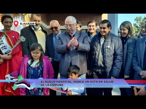 EL ALCAZAR: EL NUEVO HOSPITAL, MARCA UN HITO EN SALUD DE LA COMUNA
