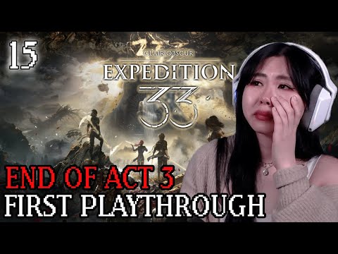 END OF ACT 3 FULL REACTION | Expert Mode | Clair Obscur: Expedition 33 First Playthrough Ep.14