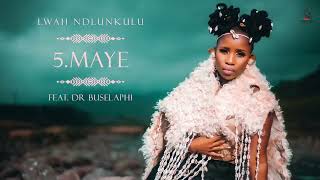 Download lagu Lwah Ndlunkulu (Ft. Dr. Buselaphi) - Maye @AfrosoulcollectorsCorner mp3