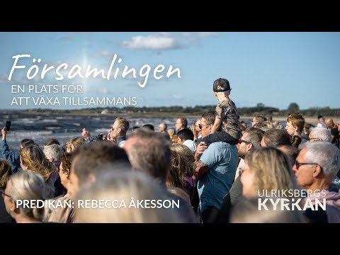 Församlingen: En plats för att växa tillsammans, 1 Februari, Rebecca Åkesson