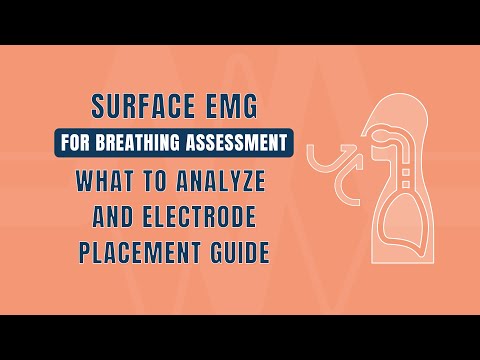 Surface EMG for Breathing Assessment What to Analyze and Electrode Placement Guide