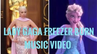 Lady gaga freezer burn music video