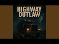 Highway Outlaw