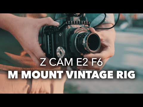 Leica M lenses on the Z Cam E2 F6