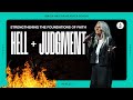 Strengthening Foundations Of Faith Hell Judgment Pastor Heather Schott FULL SERMON