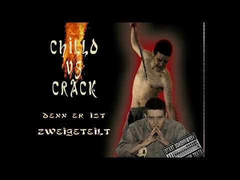 Chillo VS Crack - Denn er ist zweigeteilt