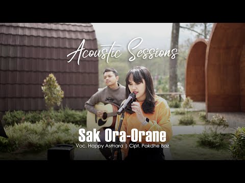 HAPPY ASMARA - SAK ORA-ORANE [Acoustic Sessions] (Official Music Video)