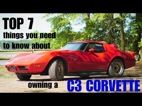 TOP 7 things you need to know about owning a C3 Corvette