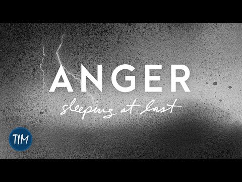 Anger | Sleeping At Last