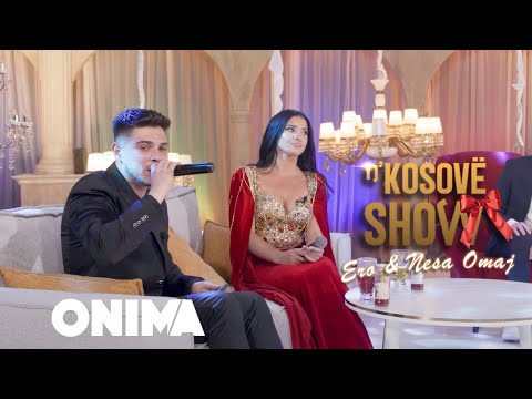 n’Kosove show : Ero & Nesa Omaj : Une dhe ti