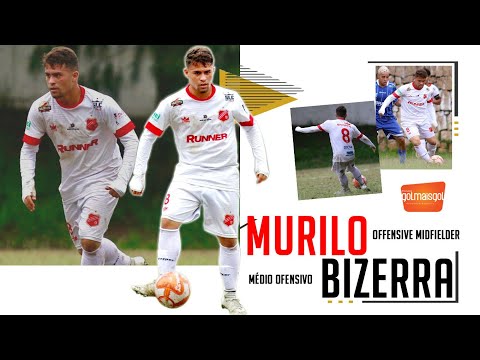 ⚽ MURILO BIZERRA / MÉDIO OFENSIVO / Murilo Henrique Almeida Bizerra
