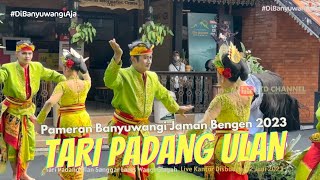 Download lagu Tari Padang Ulan Sanggar Laras Wangi Glagah - Opening Banyuwangi Jaman Bengen 2023 mp3