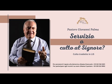 "Servizio o culto al Signore?" - Giovanni Palma - diretta domenicale - 21- 03 - 2021 ore 10:30
