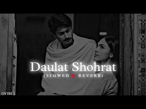 Daulat Shohrat (Slowed and Reverb) OVibes #viral #trending