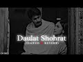 Daulat Shohrat Slowed And Reverb OVibes Viral Trending