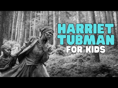 Harriet Tubman for Kids | Learn about Harriet Tubman and the Underground Railroad