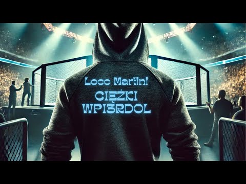Loco Martini - Ciężki wpi3rdol