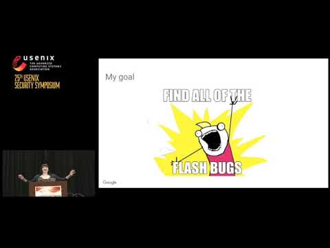 USENIX Security '16 - Finding and Fixing Security Bugs in Flash