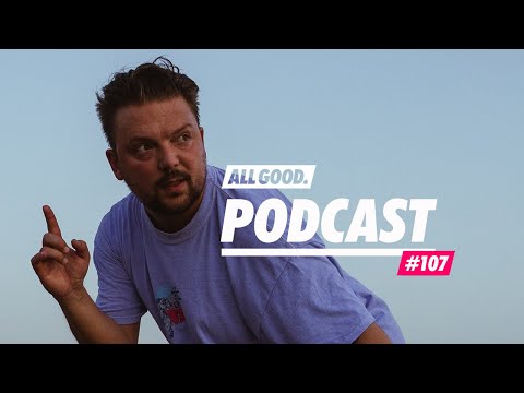 ALL GOOD PODCAST #107: Bartek