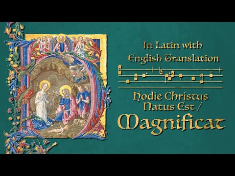 Magnificat: Hodie Christus Natus Est (Christmas Vespers Antiphon)