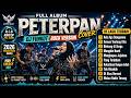 FULL ALBUM 10 LAGU TERBAIK PETERPAN COVER DJ FUNKOT ROCK VERSION NONSTOP NOSTALGIA 2026