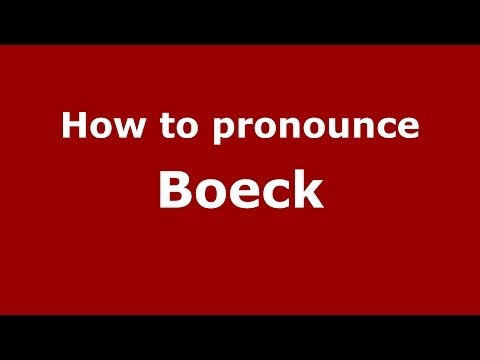 How to pronounce Boeck