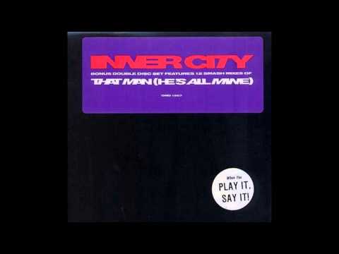 Inner City - That Man (He's All Mine) (Kevin Saunderson Club Mix) (1990)