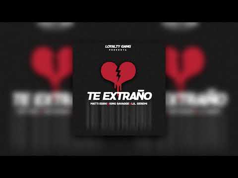 Te Extraño 💔  Matti Eddu, King Savagge, Lil Geremi