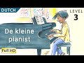 The Little Pianist: Learn Dutch with subtitles - Story for Children 