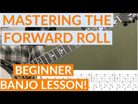 Mastering The Forward Roll | Beginner Bluegrass Banjo Lesson With Tab