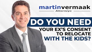 Do you need your Ex's consent to Relocate with the kids?