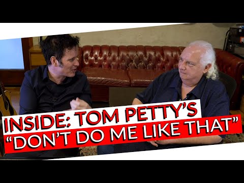 Don't Do Me Like That - Tom Petty & The Heartbreakers: Inside the Song w/ Shelly Yakus